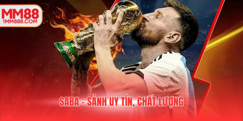 SABA - Sảnh uy tín, chất lượng
